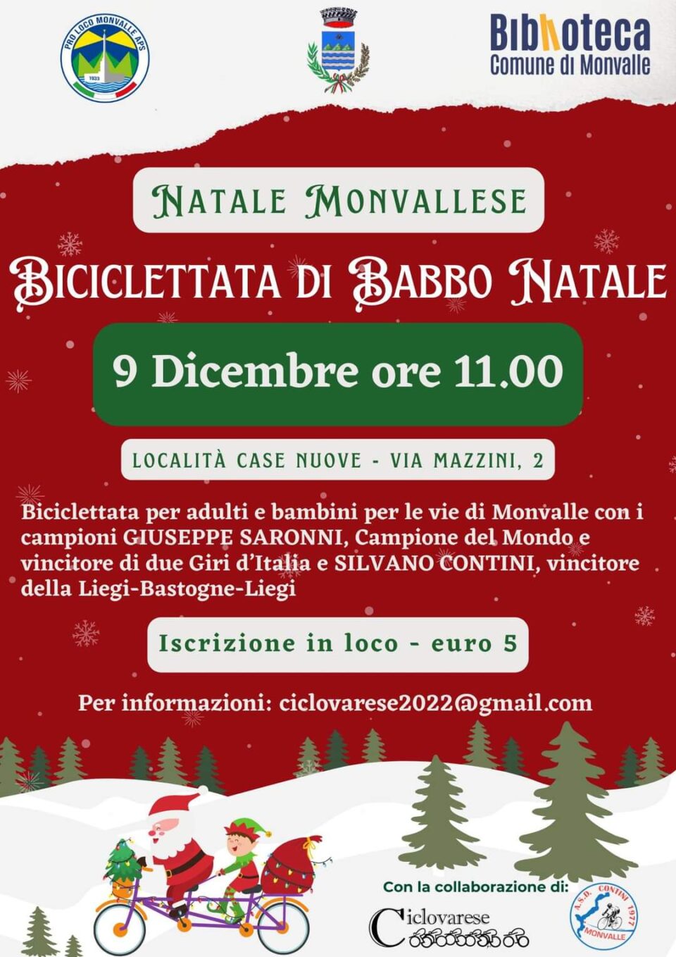 A Monvalle, in provincia di Varese - Lombardia, il 09 dicembre 2023 ti aspetta la Biciclettata di Natale alle ore 11:00.
